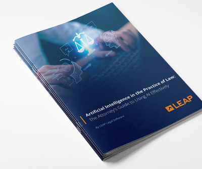 Image of LEAP's E-Book "Artificial Intelligence in the Practice of Law: The Attorney's Guide to Using AI Effectively"
