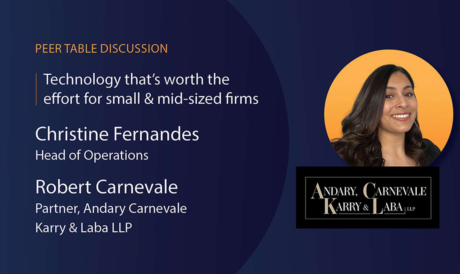 A peer table discussion titled "Technology that's worth the effort for small & mid-sized firms." Includes a headshot and company logo.