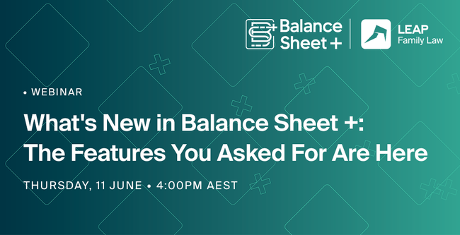 Webinar announcement for "What's New in Balance Sheet +" on Thursday, 11 June at 4:00 PM AEST by LEAP Family Law.