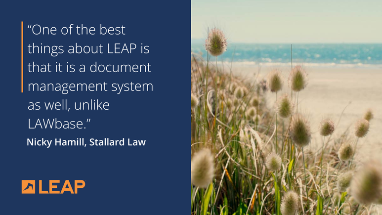 Cover text: "one of the best things about LEAP is that it is a document management system as well, unlike LAWbase" Nicky Hamill, Stallard Law