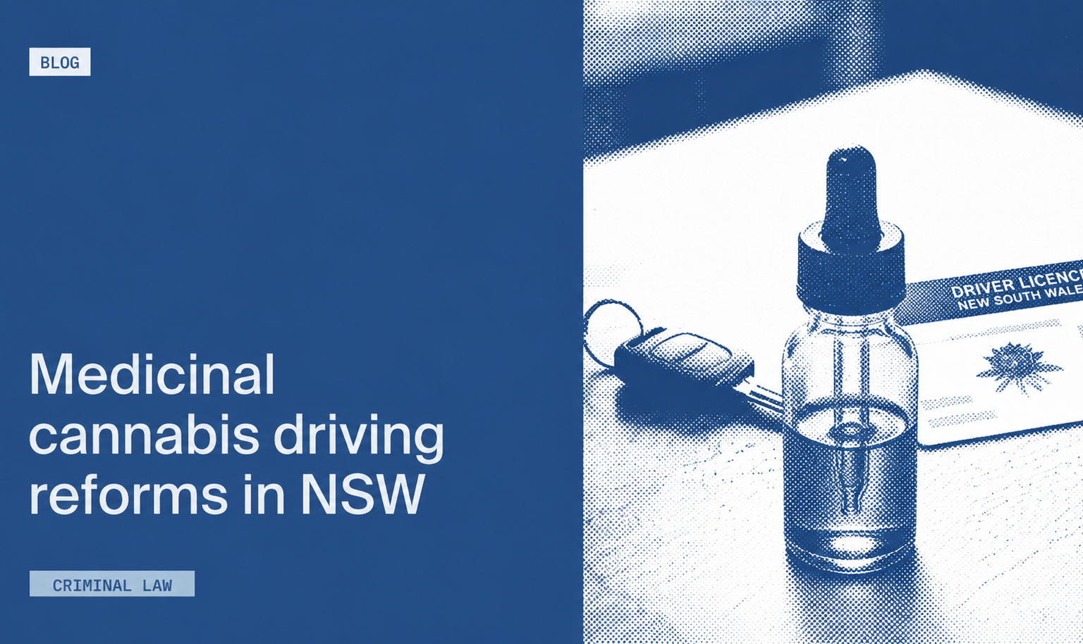 Text "Medicinal cannabis driving reforms in NSW" with an image of a cannabis oil bottle, car key, and NSW driver’s license.