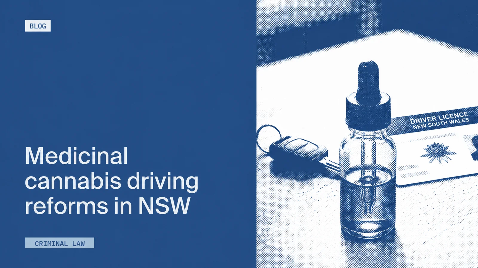 Text "Medicinal cannabis driving reforms in NSW" with an image of a cannabis oil bottle, car key, and NSW driver’s license.