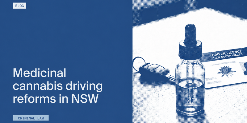 Text "Medicinal cannabis driving reforms in NSW" with an image of a cannabis oil bottle, car key, and NSW driver’s license.