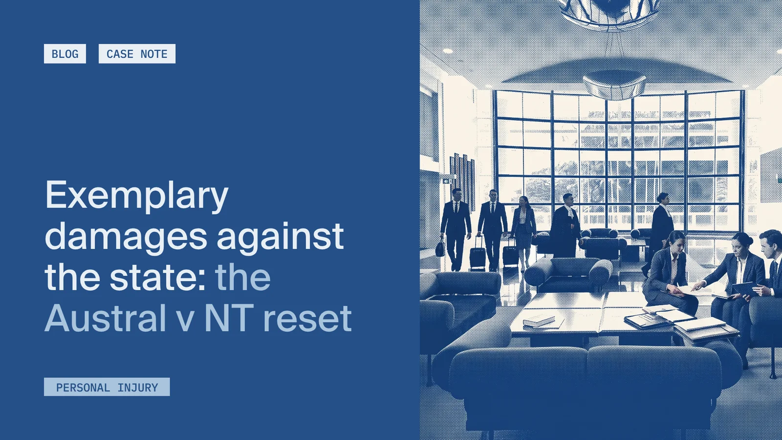 Text on blue background reads "Exemplary damages against the state: the Austral v NT reset." People in suits converse in a modern office lounge.