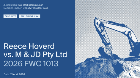 Blue-toned legal document cover featuring case details "Reece Hoverd vs. M & JD Pty Ltd," 2026 FWC 1013, and an excavator illustration.