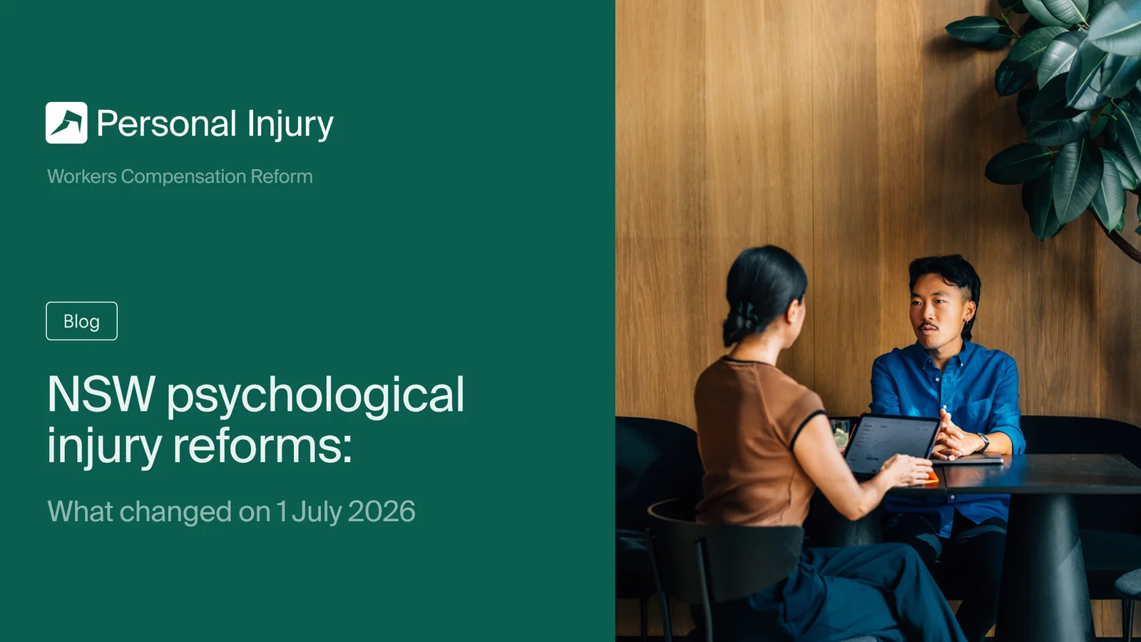 Two people discussing at a table, with text about NSW psychological injury reforms effective from July 1, 2026, on a green background.