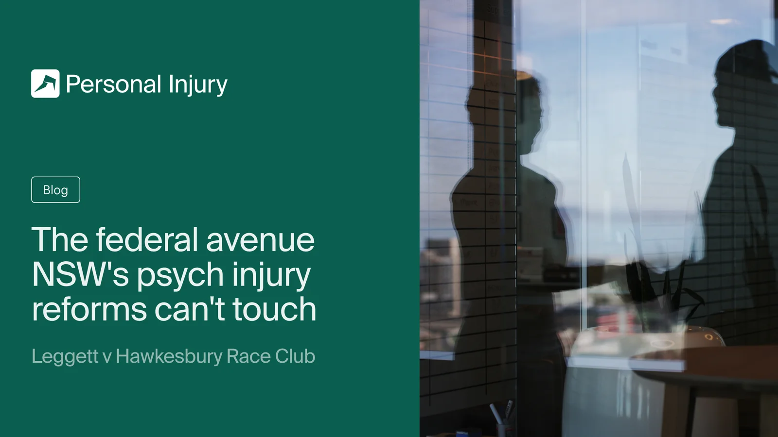 A blog titled "The federal avenue NSW's psych injury reforms can't touch" with silhouettes of two people conversing through a glass wall.