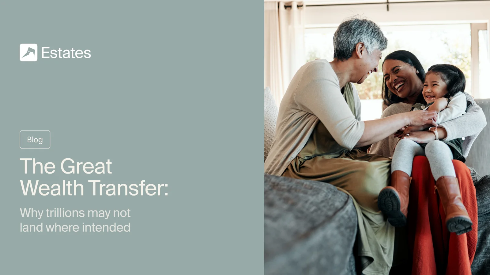 A family of three generations laughing together at home, with text about a blog titled "The Great Wealth Transfer" to the left.