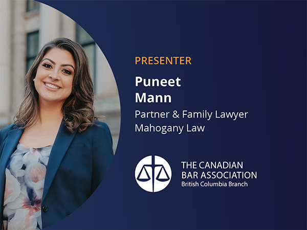 PRESENTER Puneet Mann Partner & Family Lawyer Mahogany Law
