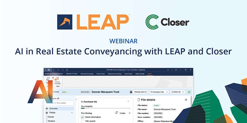 Webinar announcement: "AI in Real Estate Conveyancing with LEAP and Closer" featuring software interface and graphic elements.