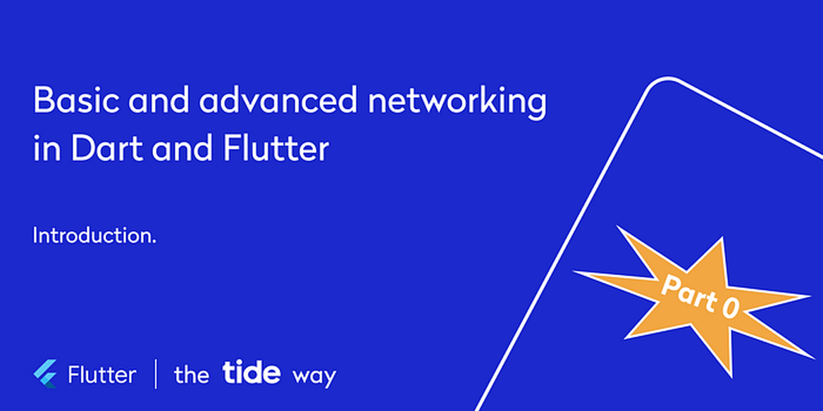 Basic and advanced networking in Dart and Flutter