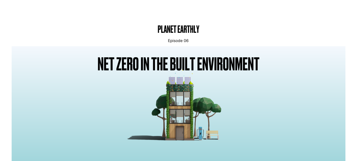 Net zero in the built environment | Earthly Blog