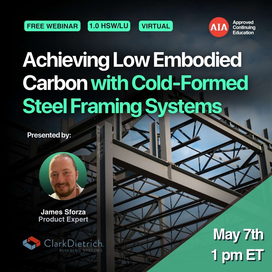 Achieving Low Embodied Carbon with Cold-Formed Steel Framing Systems