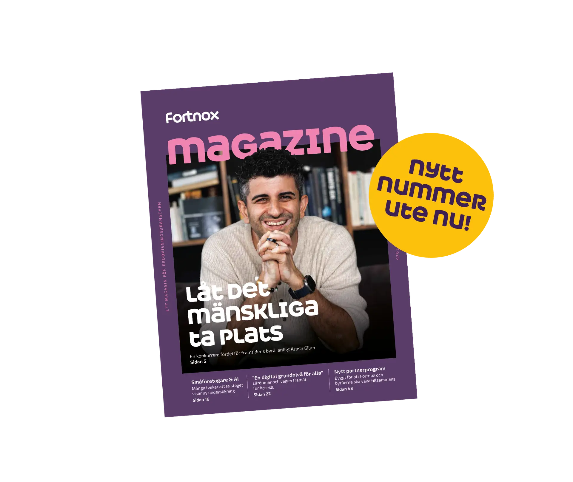Cover of Fortnox Magazine with a smiling man and the text "Låt det mänskliga ta plats." A yellow circle says "nytt nummer ute nu!"