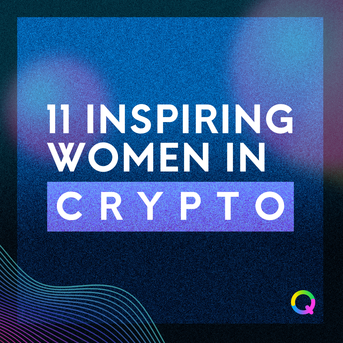 11 Inspiring Women in Crypto