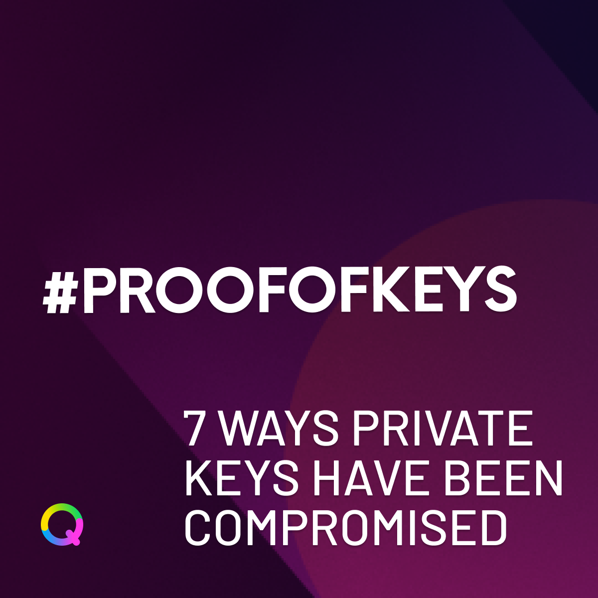ProofofKeys: 7 ways private keys have been compromised (and how you can  protect yourself)