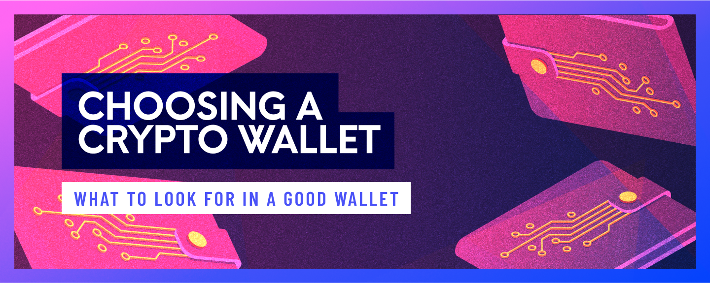 What to look for in a crypto wallet