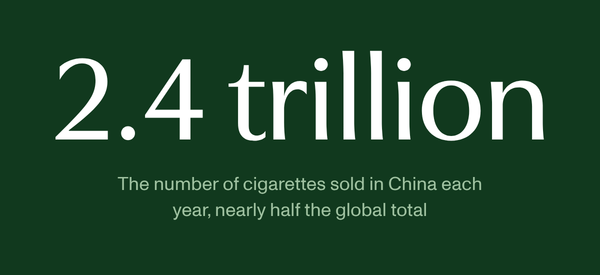 Large, white text on a dark green background stating: "2.4 trillion." Underneath, in smaller, light green text continues: "The number of cigarettes sold in China each year, nearly half the global total."