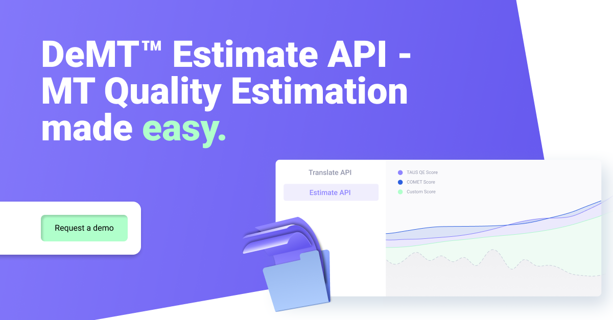 DeMT™ Estimate API Machine Translation Quality Estimation TAUS