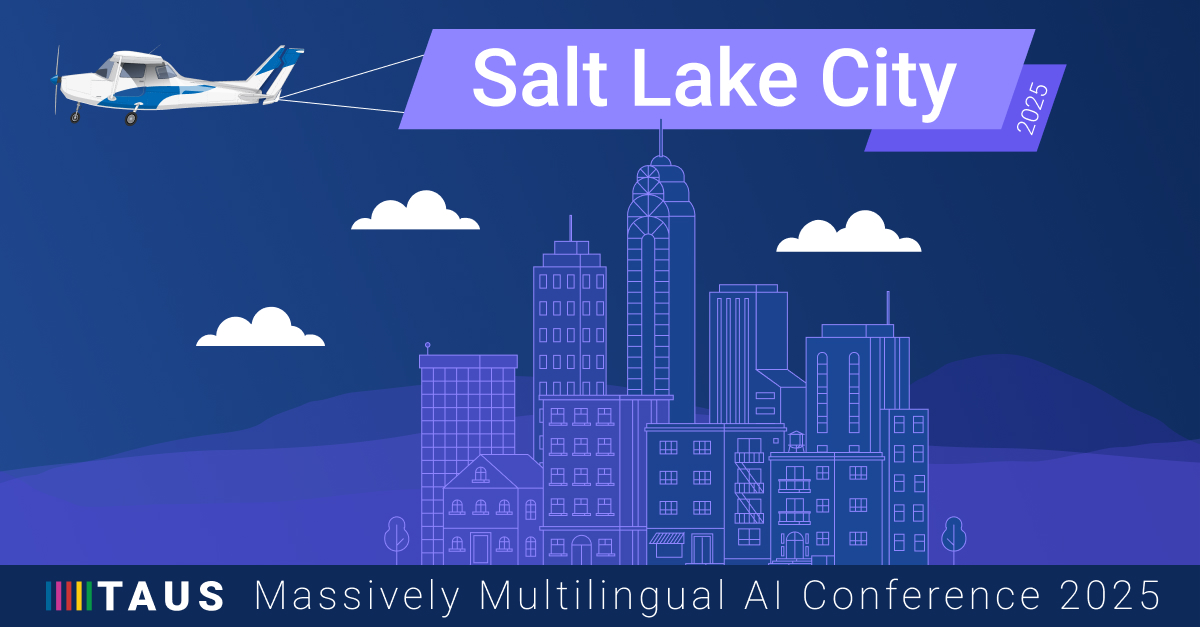 Massively Multilingual AI Conference Salt Lake City 2025 | TAUS | Lara Translate