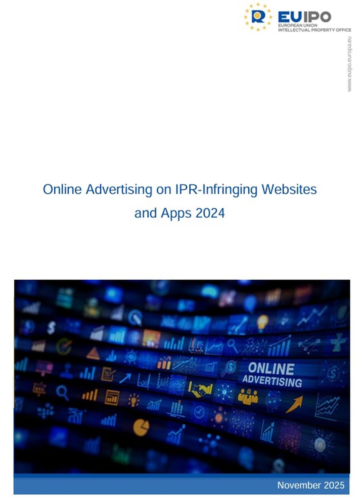 Online Advertising on IPR-Infringing Websites and Apps 2024 - EUIPO