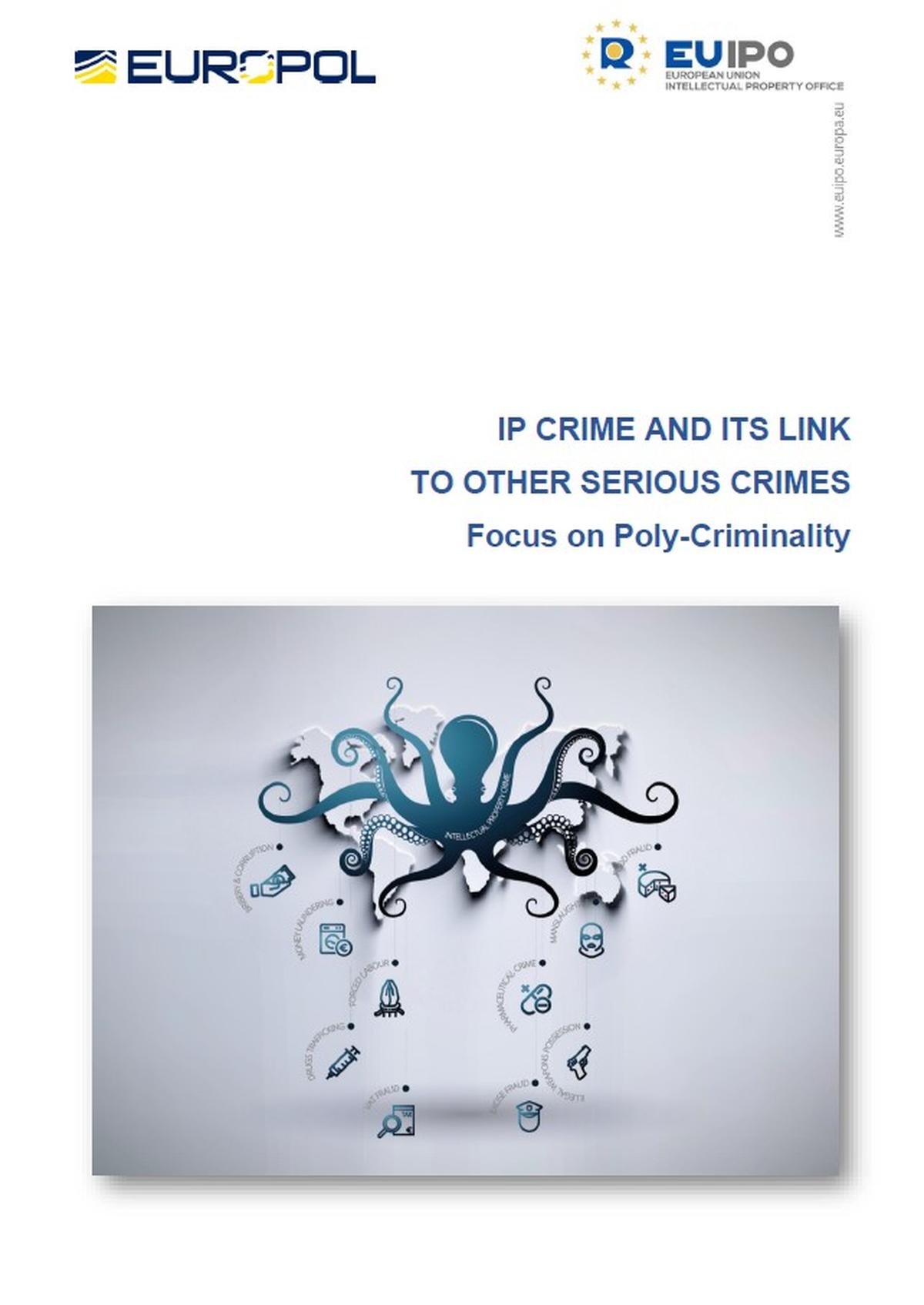 IP crime and its link to other serious crimes. Focus on Poly ...