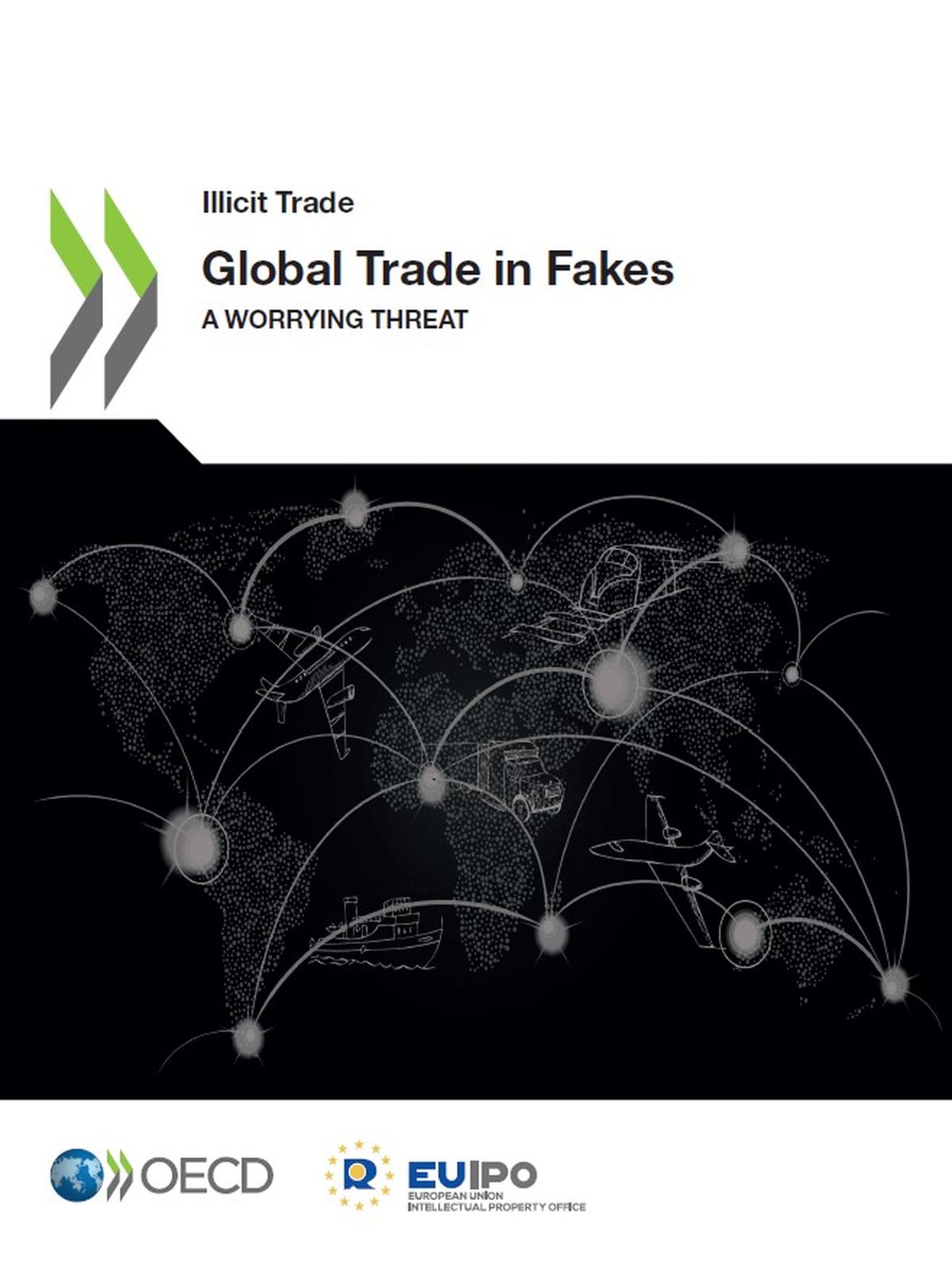 Illicit Trade. Global trade in Fakes. A worrying threat. - EUIPO