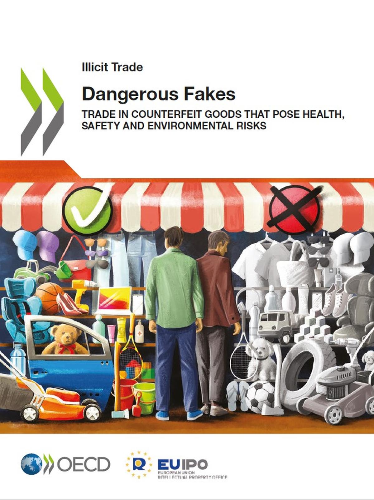 Dangerous Fakes Trade in counterfeit goods that pose health, safety and ...