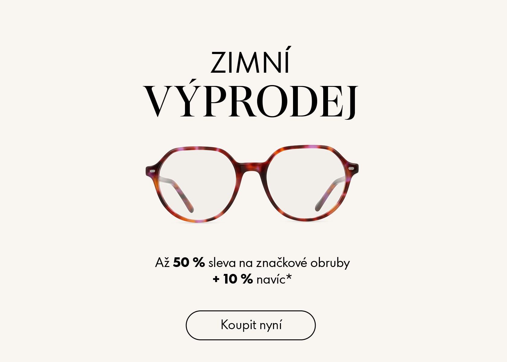 Stylové brýle se zimní slevou v češtině, 50 % sleva na značkové obruby a navíc 10 % navíc. Obsahuje tlačítko „Koupit nyní“.