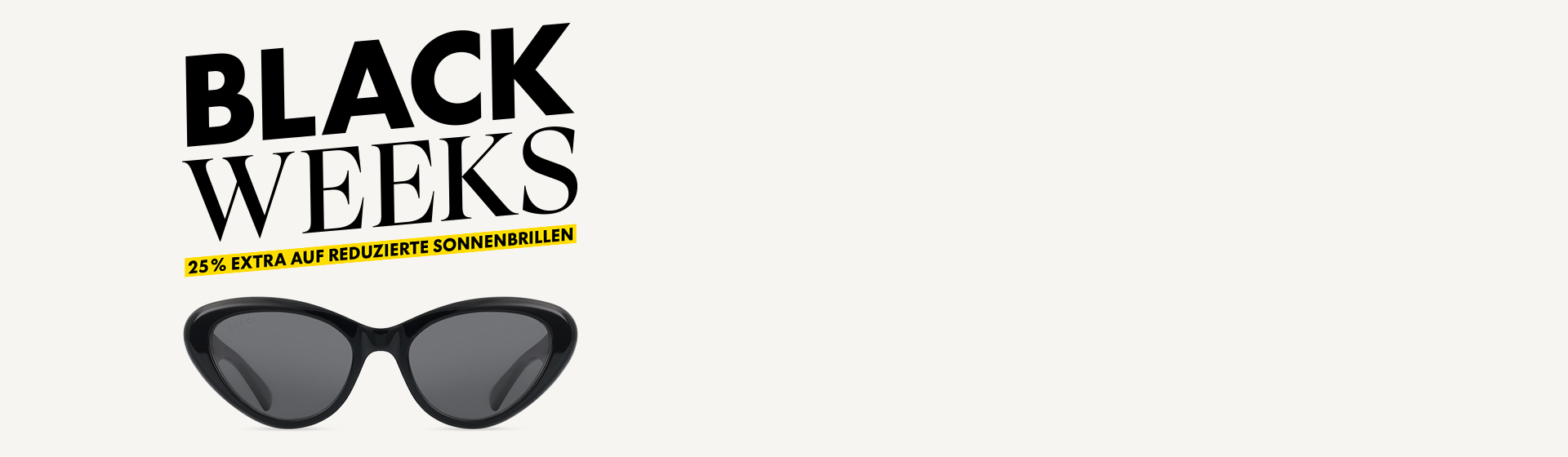 Schwarze Sonnenbrille unter dem auffälligen Schriftzug „BLACK WEEKS” mit einem gelben Banner, das 25 % Rabatt auf reduzierte Sonnenbrillen offeriert.
