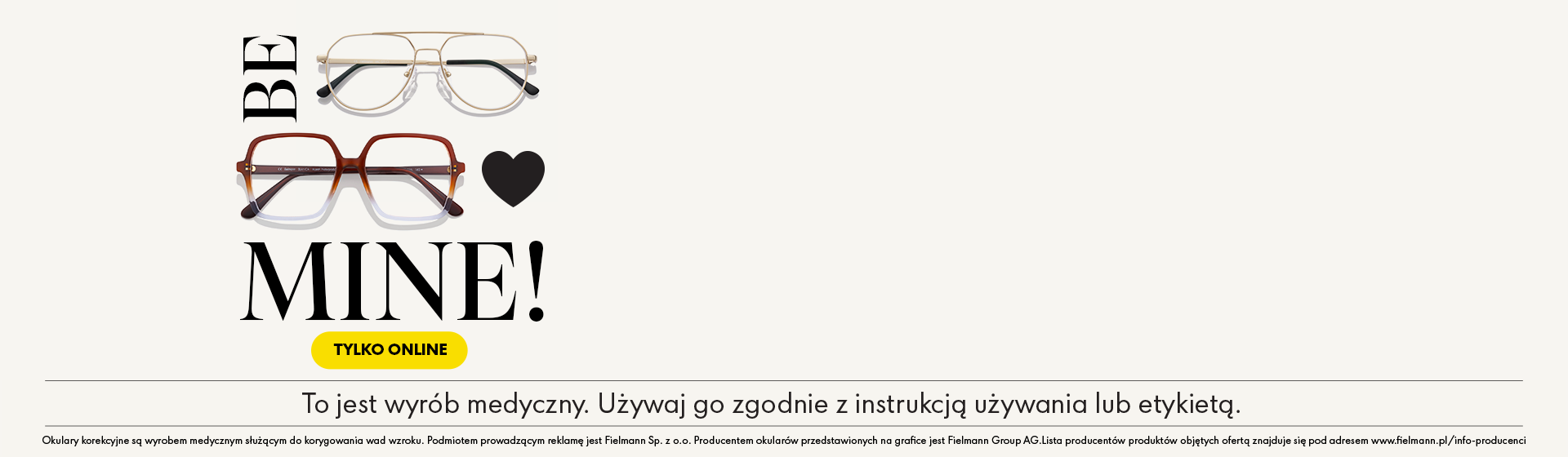 Stylowe okulary umieszczone nad napisem „BE MINE!” z grafiką serca i etykietą „TYLKO ONLINE” poniżej. Poniżej znajduje się polska informacja prawna.