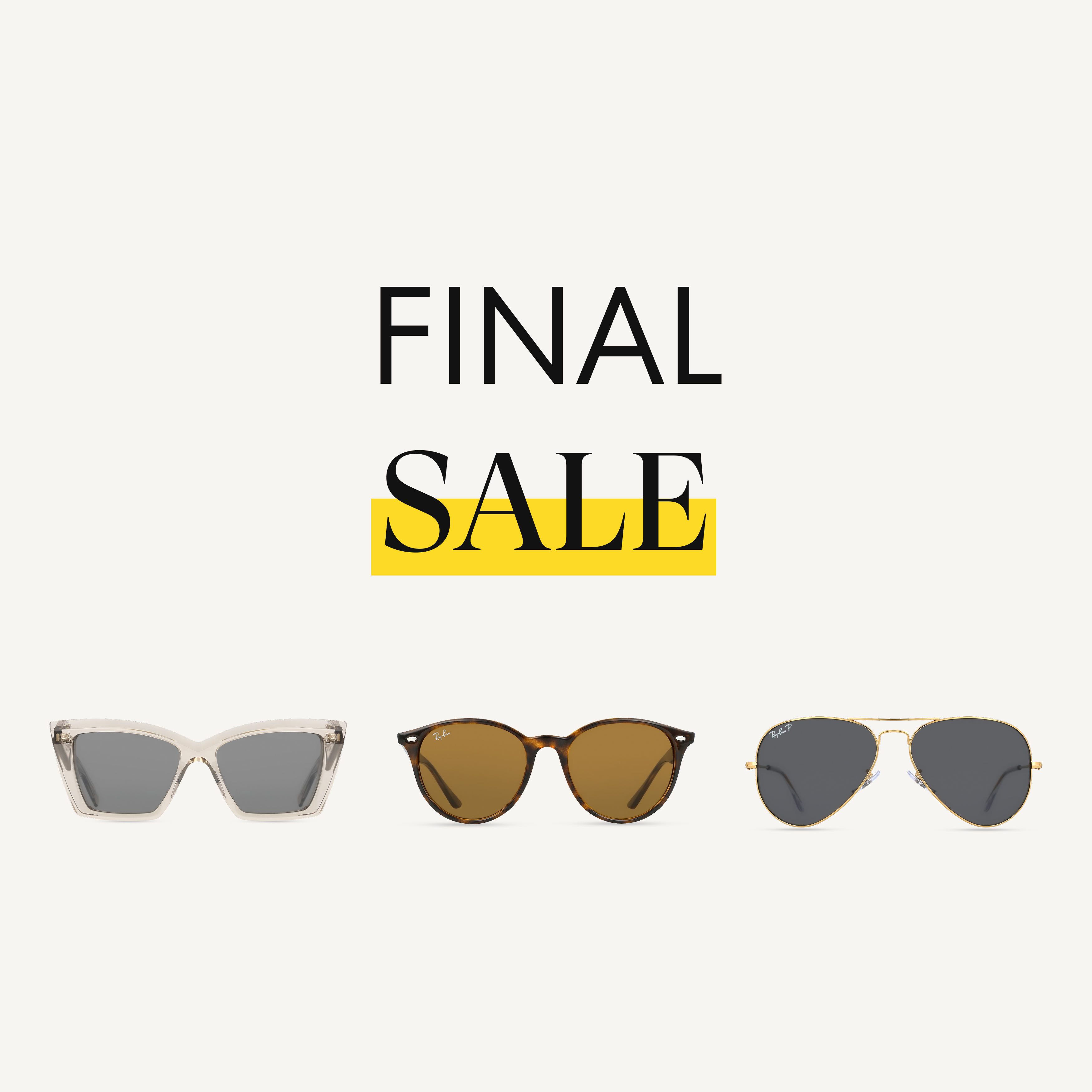 Baner Final Sale — napis „SALE” podkreślony na żółto nad trzema okularami przeciwsłonecznymi (Cat eye, okrągłe w kolorze tortoise, aviator) na kremowym tle.