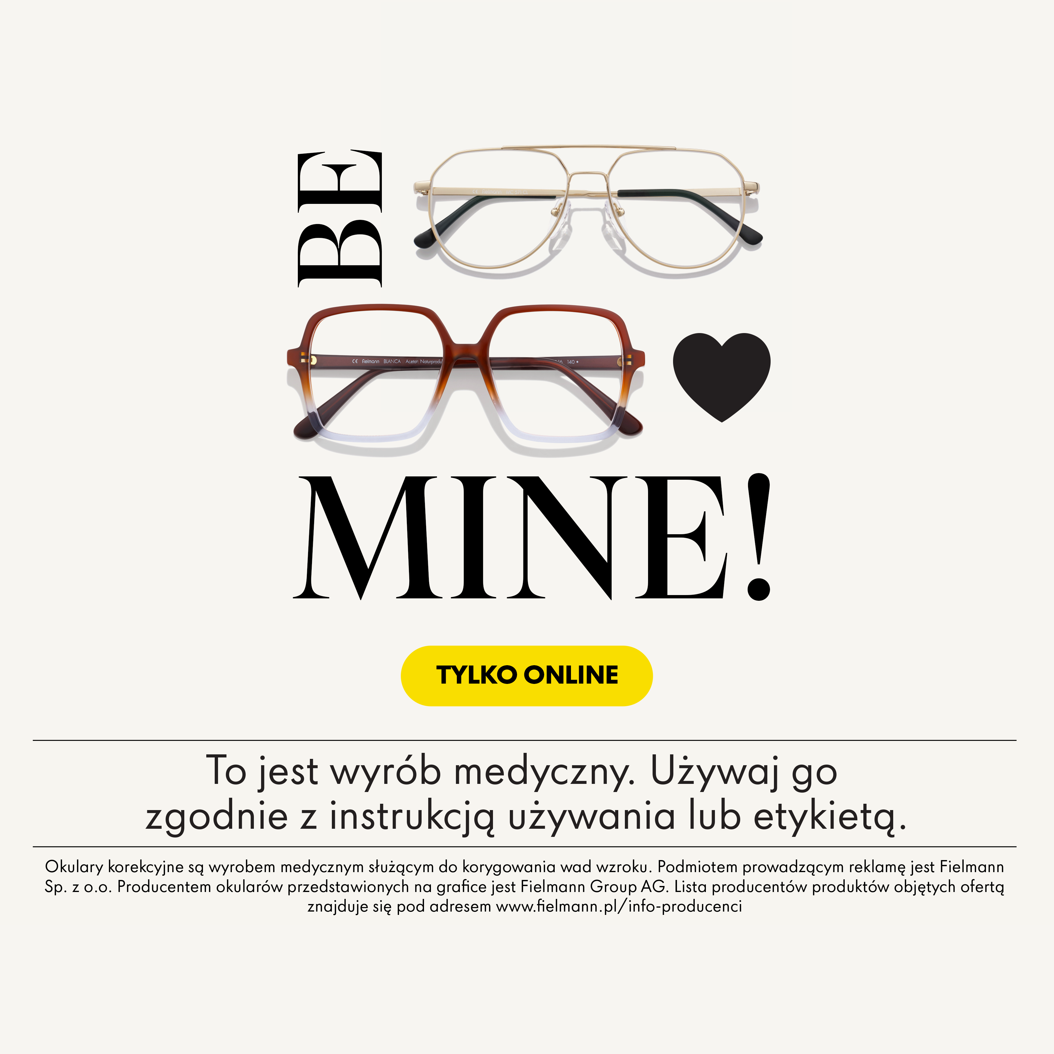 Stylowe okulary umieszczone nad napisem „BE MINE!” z grafiką serca i etykietą „TYLKO ONLINE” poniżej. Poniżej znajduje się polska informacja prawna.