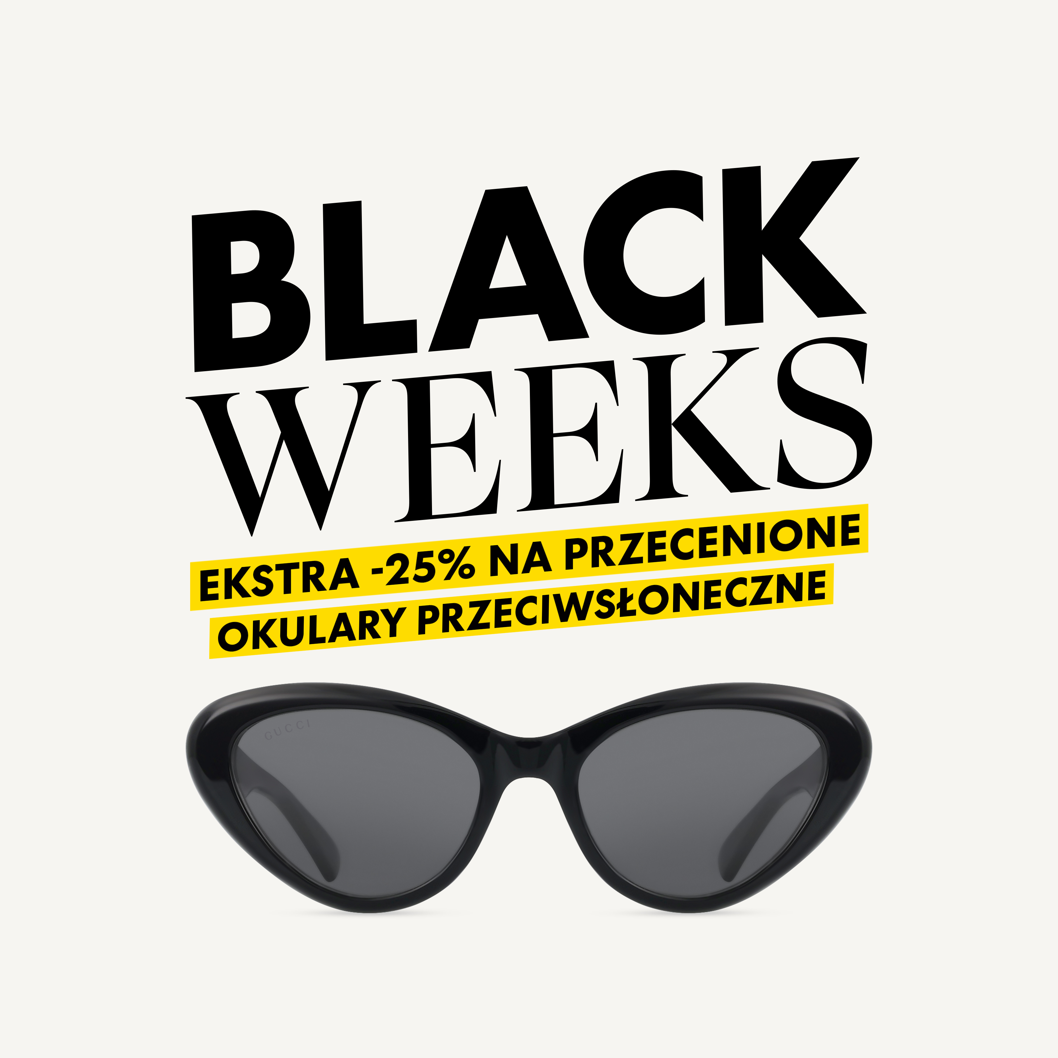 Czarne okulary przeciwsłoneczne pod rzucającym się w oczy napisem „BLACK WEEKS” z żółtym banerem oferującym 25% zniżki na przecenione okulary przeciwsłoneczne.