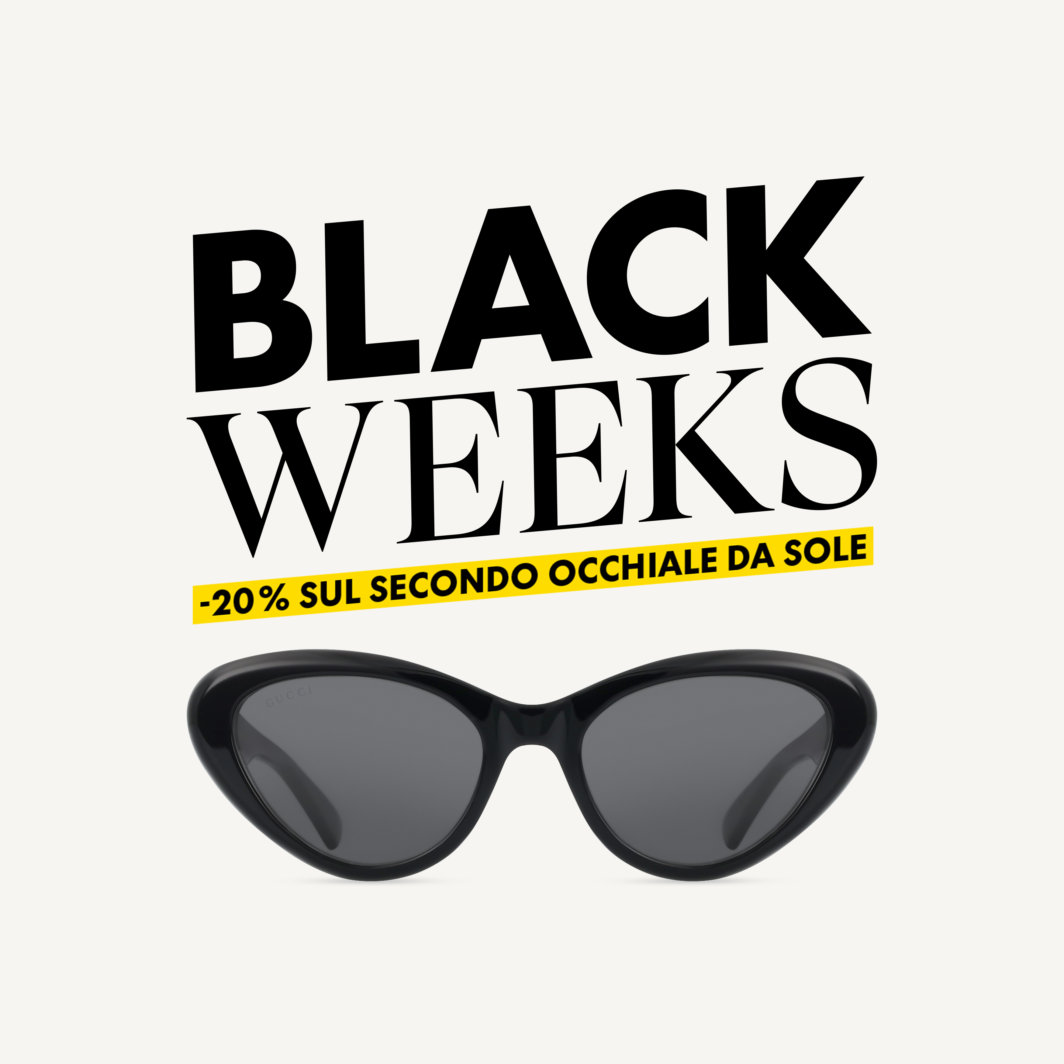 Occhiali da sole neri con testo: “BLACK WEEKS”, “20% di sconto* sul secondo paio di occhiali da sole”.