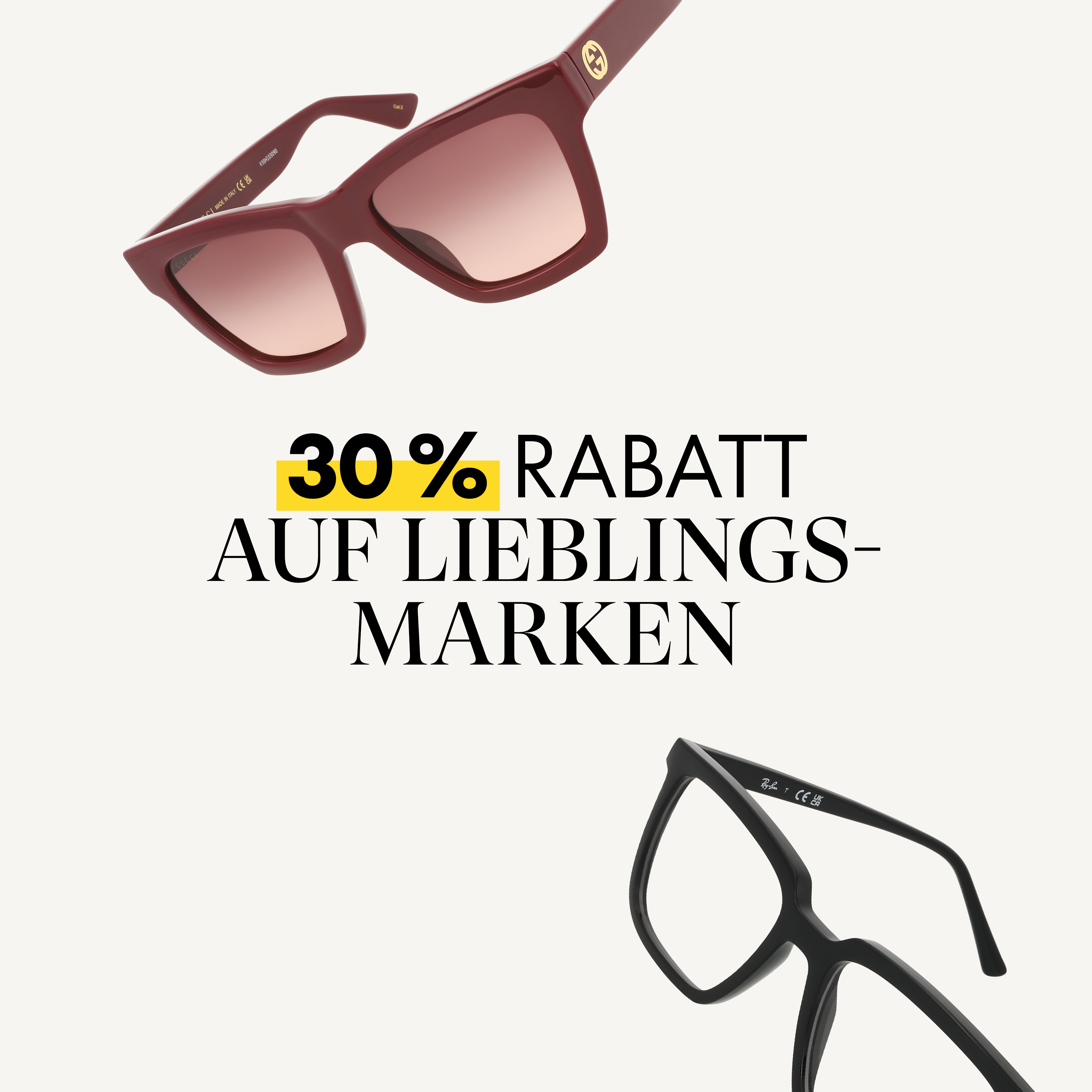 Zwei Fassungen umgeben den Text „30 % RABATT AUF LIEBLINGS-MARKEN”.