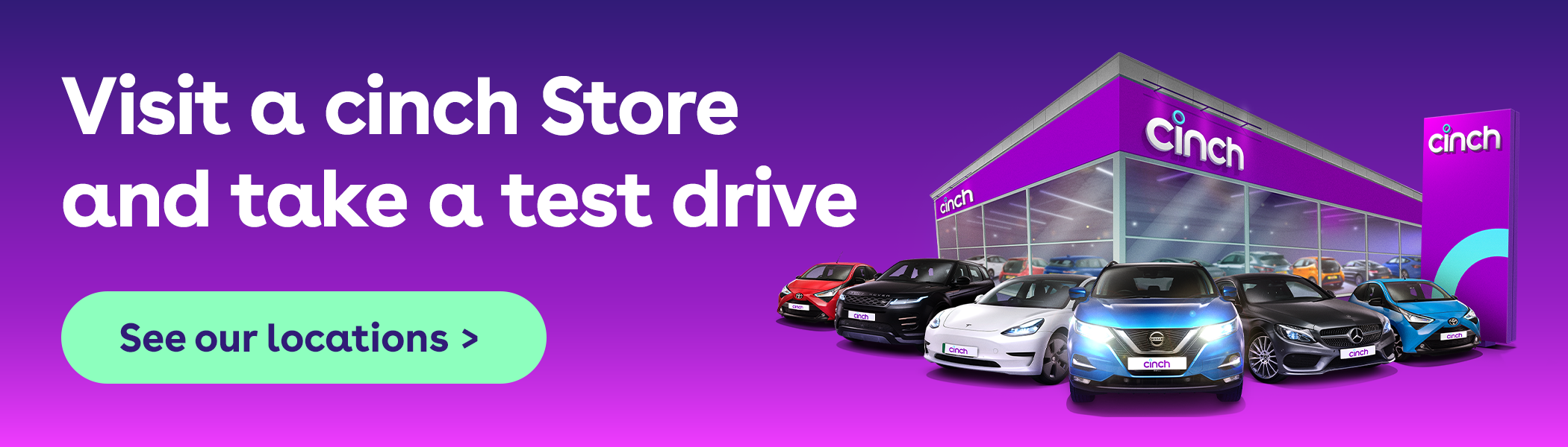 Visit a cinch Store and take a test drive
