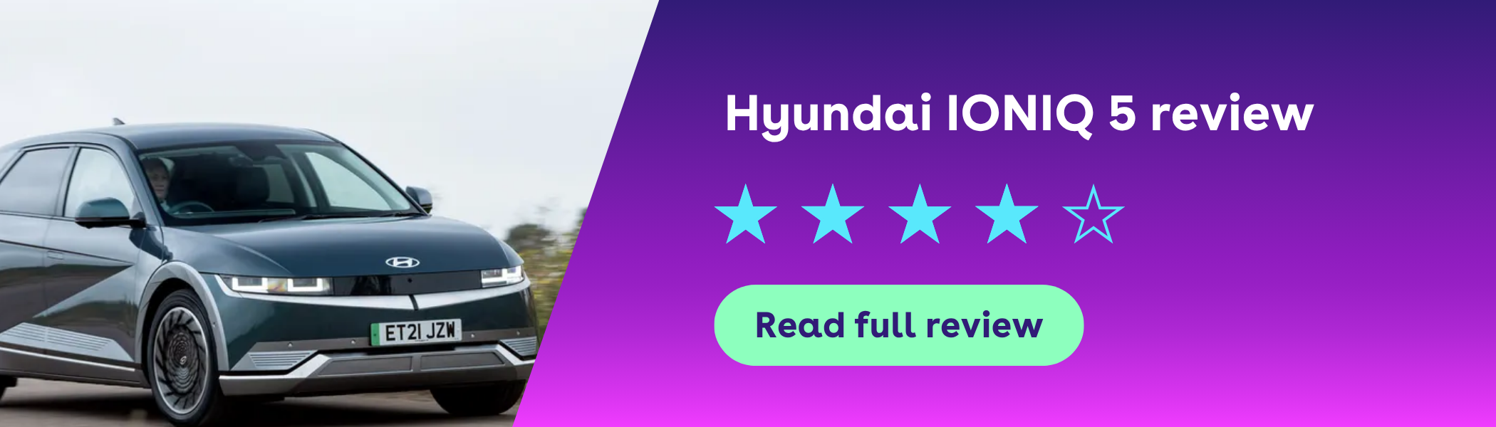 Read our Hyundai IONIQ 5 review