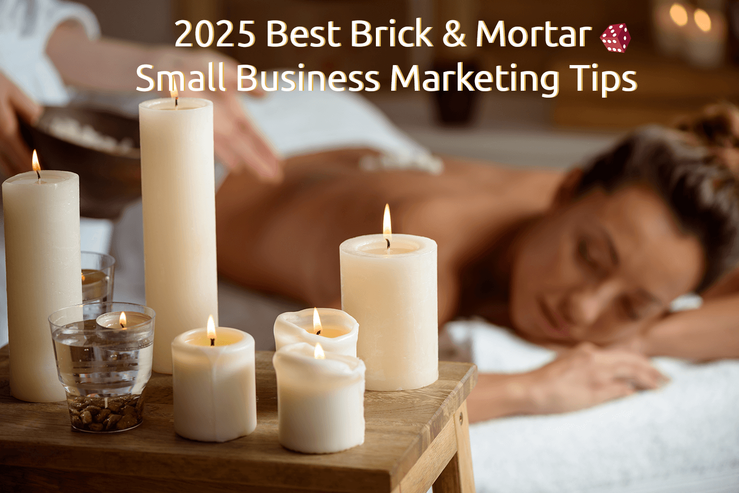 2025 Best Brick & Mortar Small Business Marketing Tips