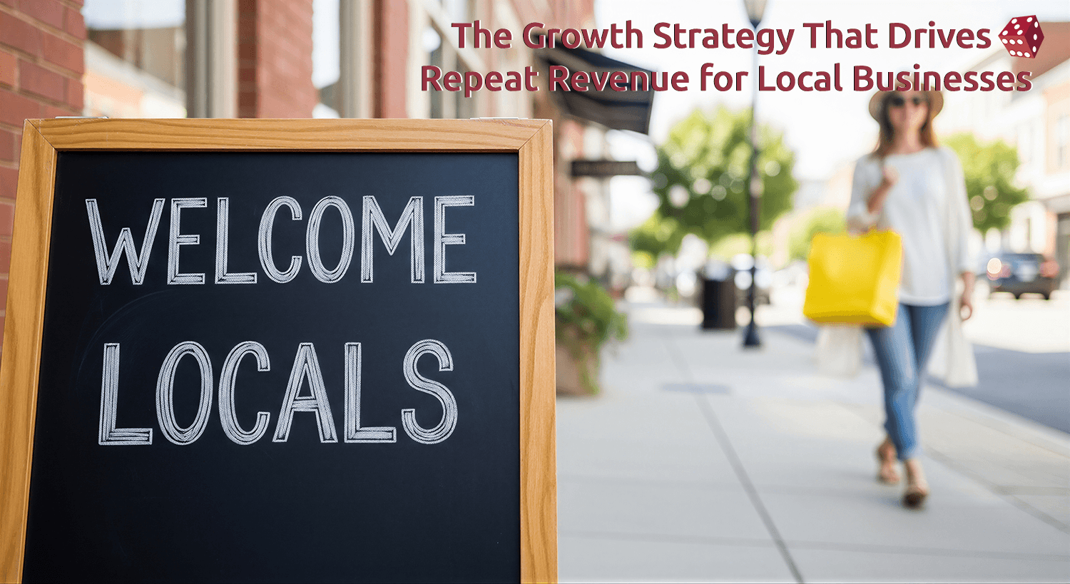 The Growth Strategy That Drives Repeat Revenue for Local Businesses