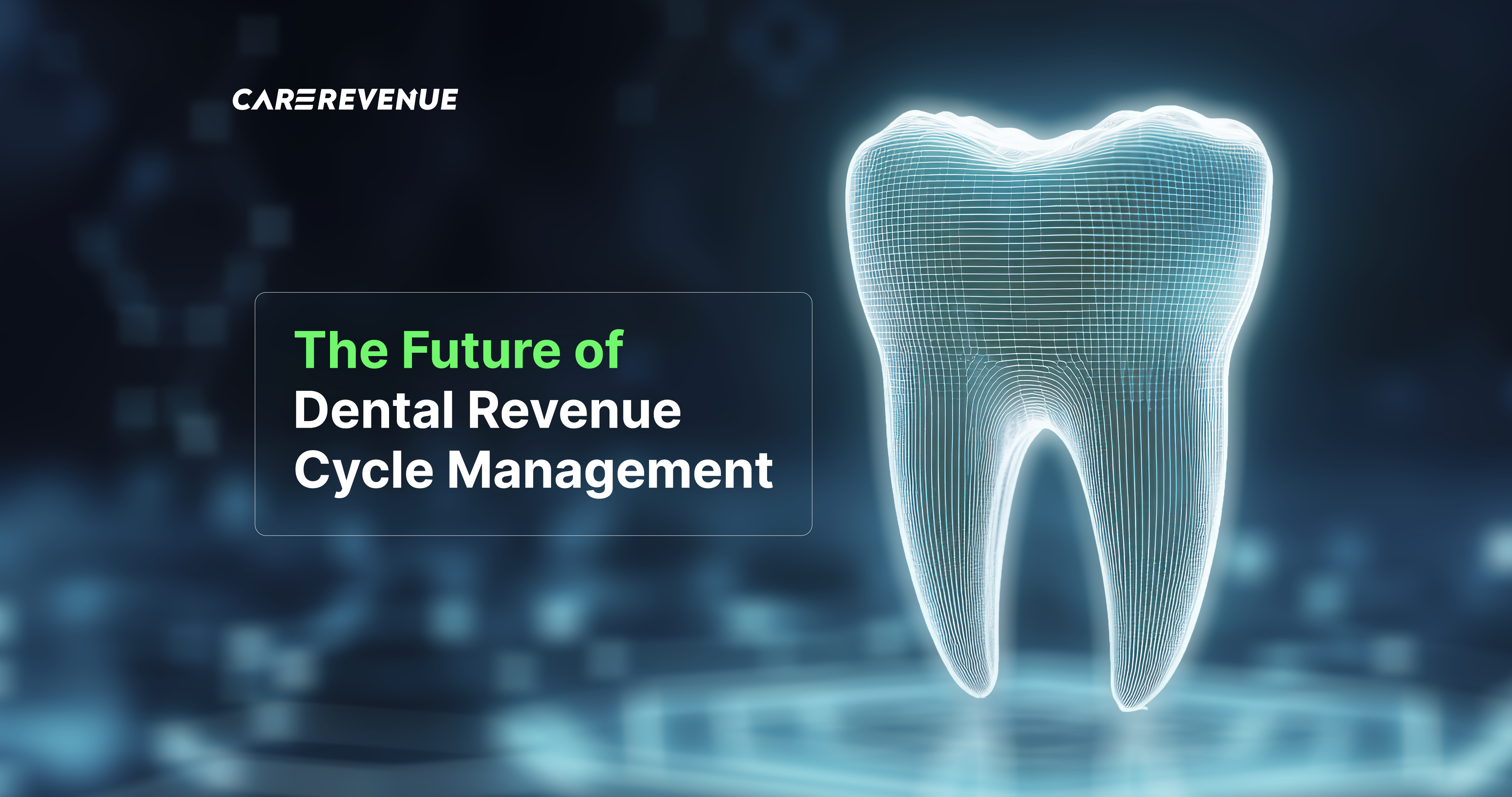 The Future of Dental Revenue Cycle Management