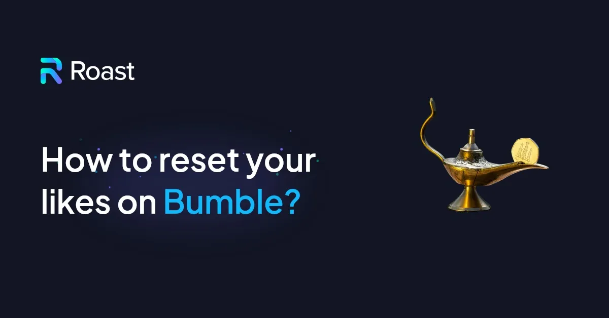 How to reset your likes on Bumble?