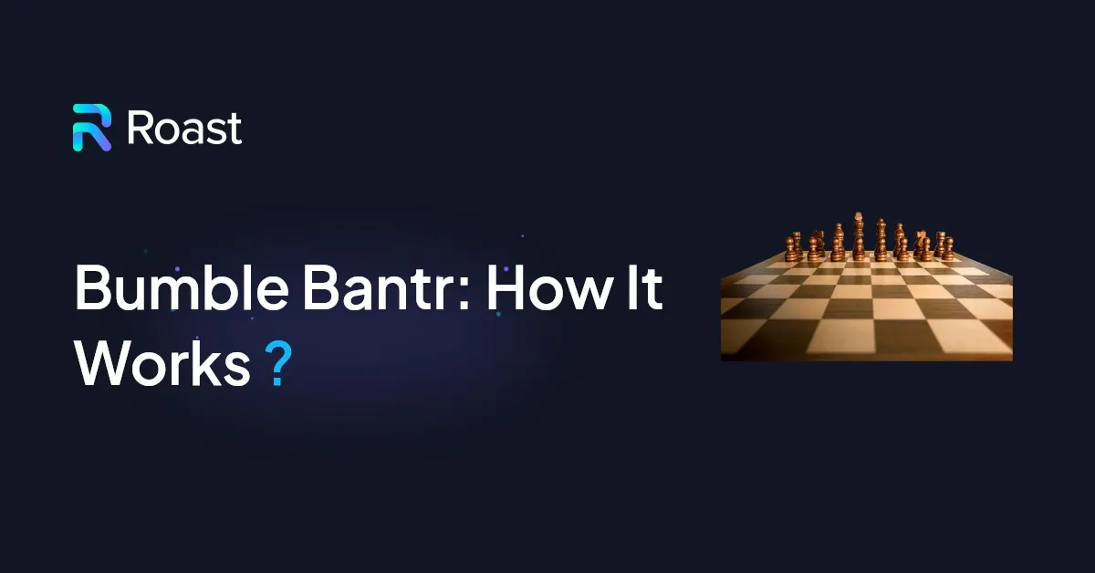 Bumble Bantr: How It Works ?