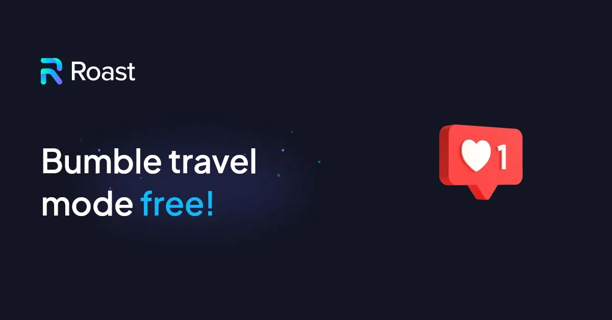 Bumble travel mode free!