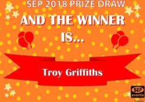 SEP 2018 Prize Draw and the winner is... Troy Griffiths