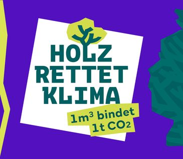 Holz rettet Klima. Erfahre mehr zur Initiative.