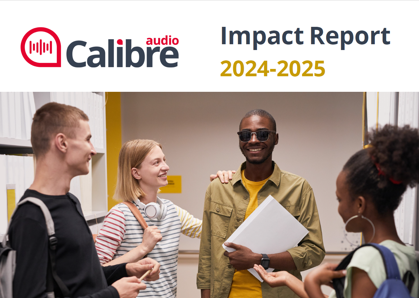 Four diverse people smiling and talking, holding books and backpacks. Text: "Calibre Audio Impact Report 2024-2025" at the top.