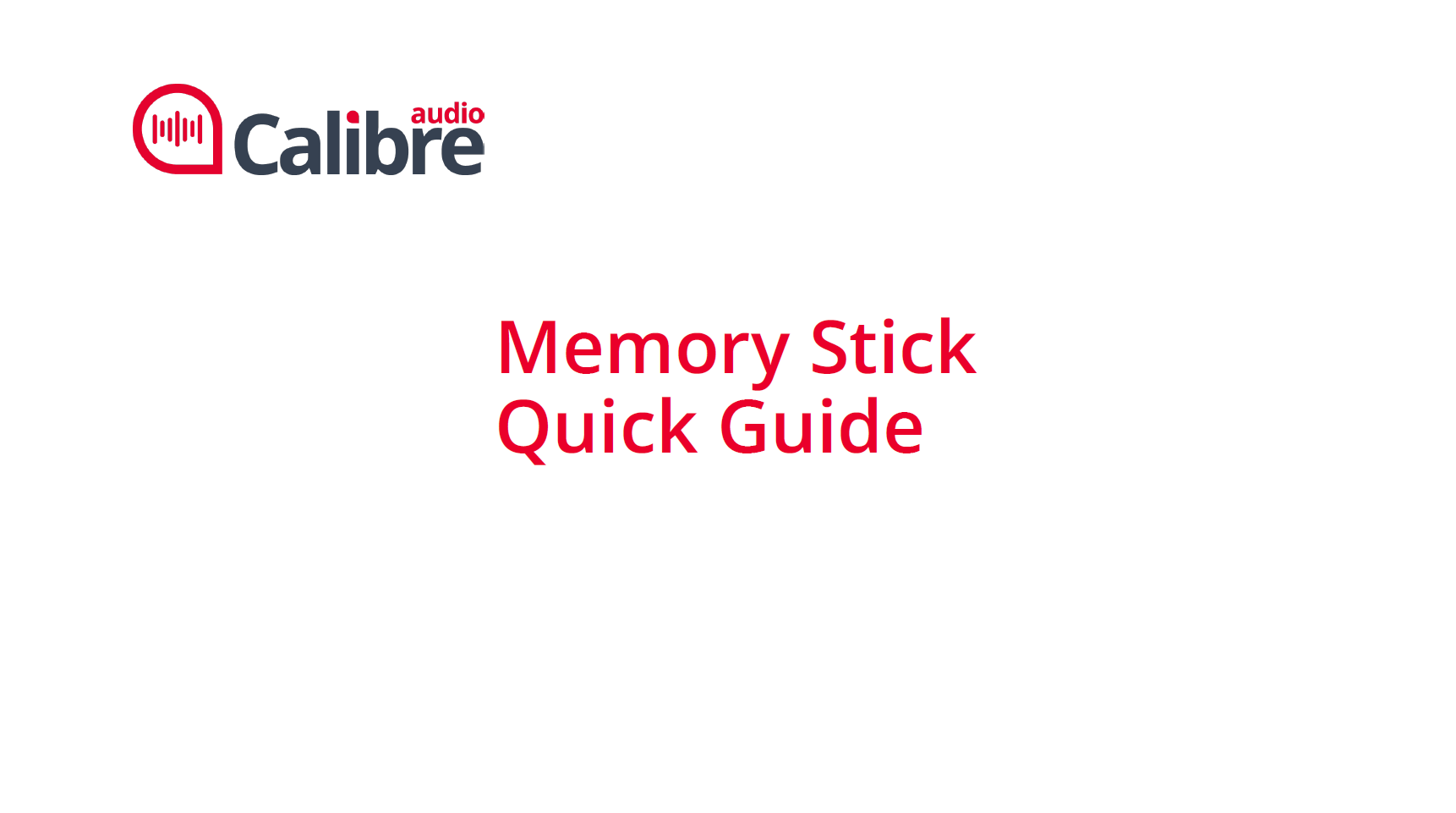 "Memory Stick Quick Guide" text on a white background with the Calibre Audio logo in the top left corner.