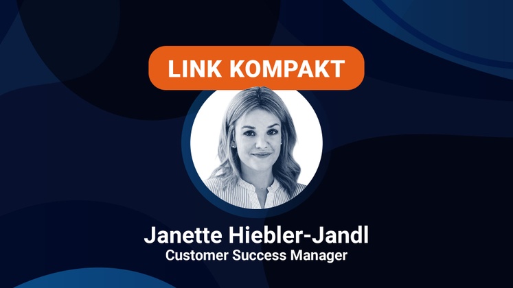 LINK KOMPAKT mit Janette Hiebler-Jandl