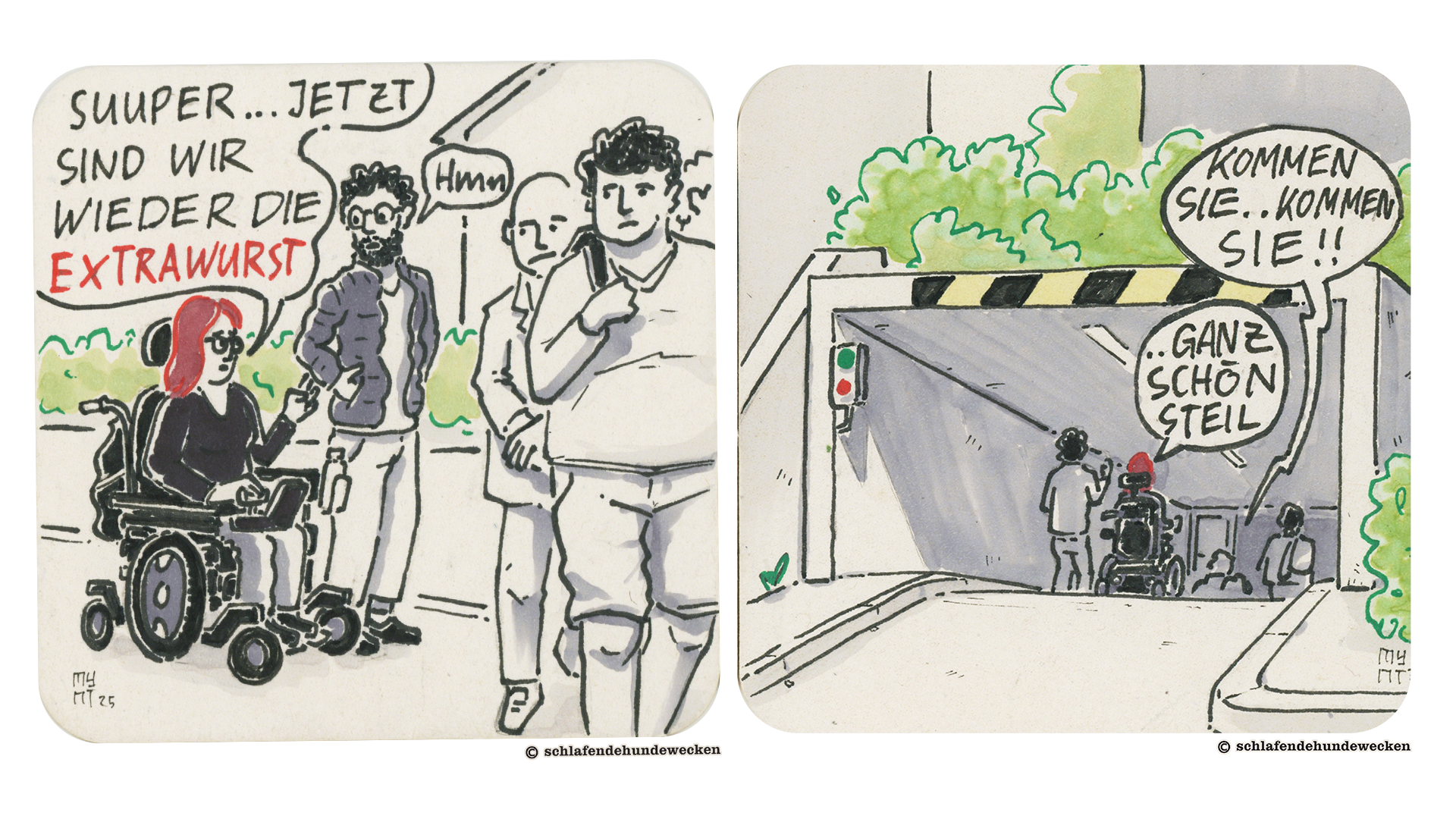 3.	Jasmin sagt sarkastisch, mit einem entmutigten Gesichtsausdruck zu Valentin, dass sie wieder die Extrawurst seien, weil sie durch die Tiefgarage gehen müssen.  4.	Die beiden gehen mit den anderen Menschen auf Wohnungsbesichtigung durch die Tiefgarage. Jasmin im Rollstuhl merkt an, dass es ganz schön steil ist.